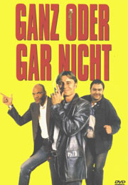 Filmplakat Ganz oder gar nicht