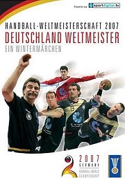 Filmplakat Handball WM 2007: Deutschland Weltmeister - ein Wintermärchen