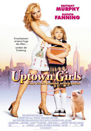 Filmplakat Uptown Girls - Eine Zicke kommt selten allein